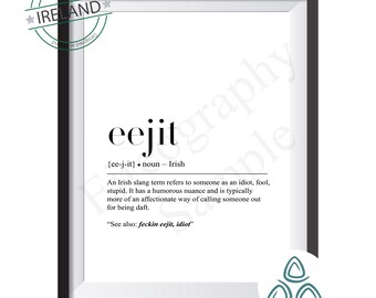Humorous Irish Word Print, “Eejit” Irish Slang Wall Art, Printable Digital Download, 300DPI