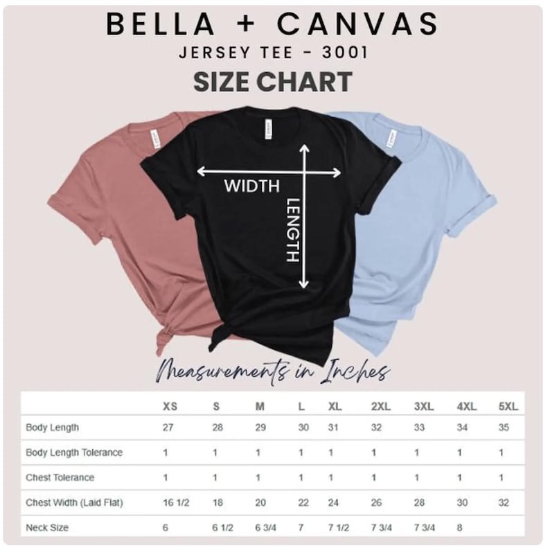 May include: A Bella + Canvas 3001 jersey tee size chart displaying three t-shirts in mauve, black, and light blue. The black shirt features white arrows indicating width and length. A table provides body length and chest width in inches.