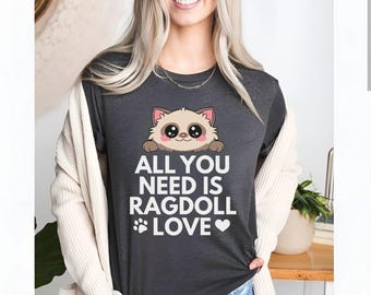 Camiseta para amantes de los gatos Ragdoll: "Todo lo que necesitas es amor", regalo para mamá gata