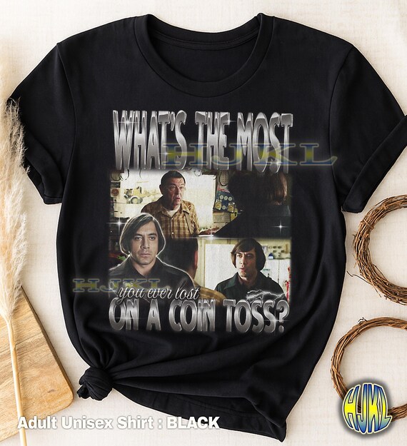 What S the Most You Ever Lost on A Coin Toss Shirt, Bootleg Tshirt