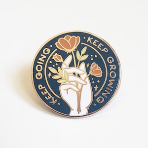 SECONDS* SALE - Floral Hand Enamel Pin - Keep Going Keep Growing