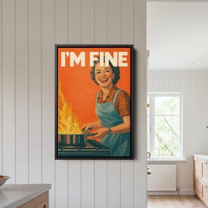 Funny Retro Kitchen Wall Art, I&#39;m Fine Poster, Vintage Inspired Kitchen Print, Happy Housewife Gift, Retro Kitchen Art, Funny 50s Poster