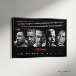 Può includere: Stampa su tela con cornice nera con ritratti di personaggi storici. La parola "Thinker" è in corsivo rosso sotto i ritratti. Le parole "PEACE • POWER • RESPECT • DIGNITY • LOVE" sono sotto. Testo in alto.