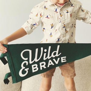 WILD & BRAVE PENNANT - Vintage Style Wool Felt Pennants and Banners