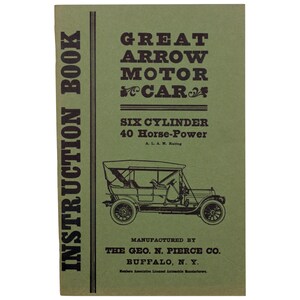 Great Arrow Motor Car Instruction Book (1907), Six‑Cylinder 40 HP - 1964 Reprint