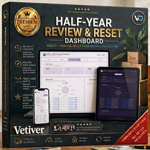 May include: A product box for the "Vetiver Half-Year Review & Reset Dashboard." The box features a laptop, tablet, and smartphone displaying the dashboard interface. Text includes "Review & Reset Dashboard" and "Download & Start Today."
