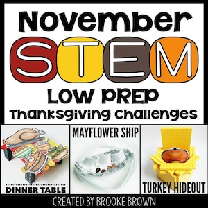May include: A black and white graphic with the words "November STEM" in large letters. Below, it says "LOW PREP Thanksgiving challenges." The image includes illustrations of a dinner table, a Mayflower ship, and a turkey hideout.