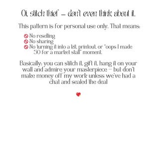 May include: A white background with black text that reads "Oi, stitch thief - don't even think about it." The text details the terms of use for a pattern, including no reselling or sharing. The bottom reads "Respect the hustle. I made this with love. Resting stitch face."