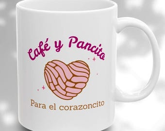 Café y pancito para el corazoncito, Cute Coffee mug, pan dulce mug, cute mexican mug