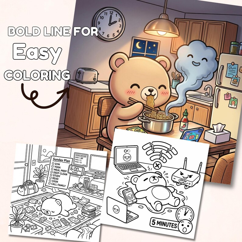 Split image showing a colored kawaii scene of a bear eating ramen noodles at midnight in a cozy kitchen alongside two black-and-white coloring pages — one showing a bear ignoring a Sunday to-do list while napping, and another showing a bear stressed by a broken wifi router and "5 minutes" deadline clocks. Text overlay reads "Bold Line for Easy Coloring."