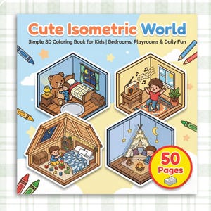 Puede incluir: Un libro para colorear para niños titulado "Cute Isometric World" con ilustraciones de habitaciones isométricas. La portada presenta el título y el texto "Simple 3D Coloring Book for Kids | Bedrooms, Playrooms & Daily Fun". Un círculo amarillo indica "50 Pages".