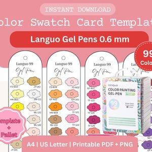 May include: Color swatch card template for Languo Gel Pens 0.6 mm. The image shows color swatches with 99 colors, a template, and a palette. The text includes "Instant Download" and "Printable PDF + PNG".