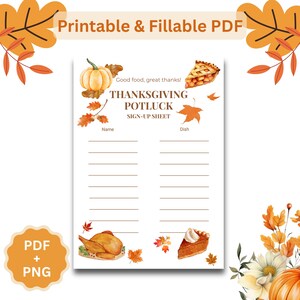 May include: A printable Thanksgiving potluck sign-up sheet with watercolor illustrations of a pumpkin, pie, and turkey. The sheet includes spaces for names and dishes, with the text "Printable & Fillable PDF".