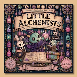 May include: A square coloring book titled Little Alchemists, Spooky Cutie Coloring Book Series Vol. 03, featuring a green creature, a skeleton rabbit, and a skeleton cat in a laboratory. It contains 40 coloring pages and measures 8.5 x 8.5 inches.