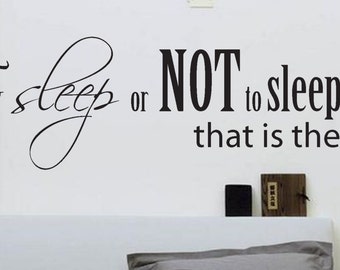 Bedroom Wall Decal- To Sleep or NOT to Sleep Wall Decal- Large Bedroom Décor Vinyl Wall Art Decal – Funny Sexy Love Shakespeare inspired