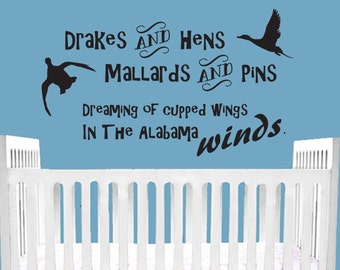 Drakes and Hens Mallards and Pins Dreaming of cupped wings in Alabama Winds- Duck Hunting Wall Decal Nursery Hunting baby bedroom décor