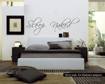 Sleep Naked Wall Decal Large bedroom intimate free guest room funny decor art love bathroom