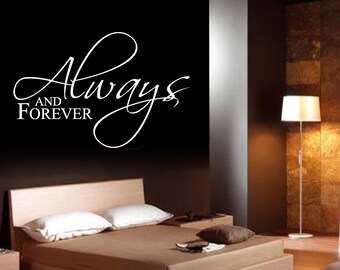 Always and Forever - Vinyl Wall Art Decal- Home decor  Living Room Bedroom Children's room nursery playroom hallway newlywed gift