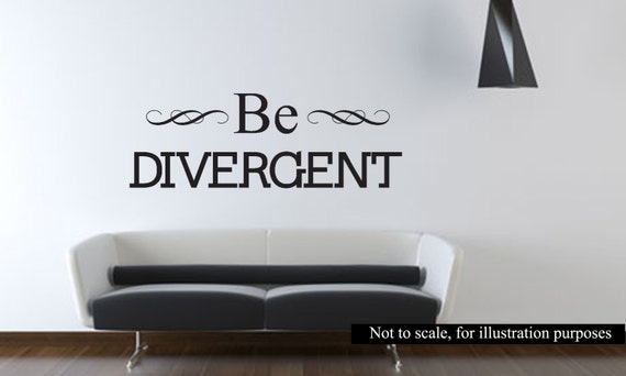 Be Divergent Vinyl Wall Art Decal Home Living Room Bathroom Etsy