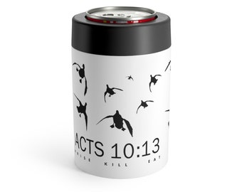 DUCK HUNTING can bottle holder- Acts 10:13 Truck Car Early morning Duck in flight with bible scripture reference country hunter
