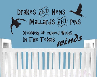 Drakes and Hens Mallards and Pins Dreaming of cupped wings in Texas Winds- Duck Hunting Wall Decal Nursery Hunting baby bedroom décor