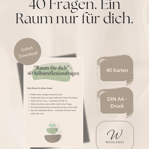 Könnte beinhalten: Ein digitales Download-Produkt mit dem Text "40 Fragen. Ein Raum nur für dich." und "Raum für dich - 40 Selbstreflexionsfragen." Enthält 40 Karten und ist ein DIN A4-Druck. Mit dem Wehlerei-Logo.