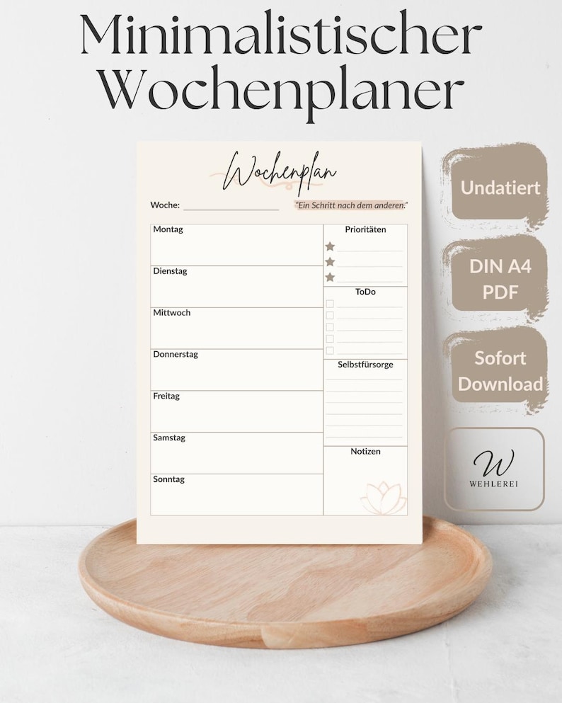 May include: A minimalist weekly planner with a cream-colored background, featuring sections for each day of the week, priorities, to-do lists, and notes. The planner includes the text "Minimalistischer Wochenplaner" and "Wochenplan". It is displayed on a wooden tray.
