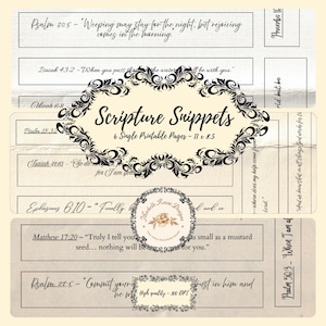 May include: A collection of printable scripture snippets on beige paper featuring black text with various Bible verses including Psalm 30:5 and Isaiah 43:2. The design includes decorative black flourishes, the text Scripture Snippets, 6 Single Printable Pages - 11 x 8.5, and a logo for Michelle Reese Designs.