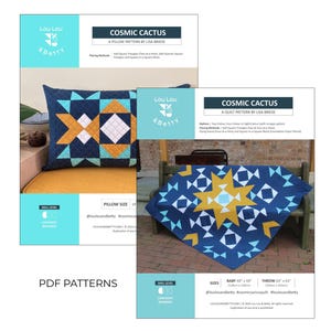 May include: Two PDF patterns titled Cosmic Cactus by Lou Lou & Betty. One pattern features a navy, gold, and light blue geometric pillow. The other pattern displays a matching quilt with a large central star design in the same color palette.