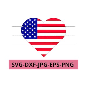 May include: A heart-shaped graphic featuring the American flag design. The upper left portion displays a blue field with white stars, while the rest has red and white stripes. Below the heart is a pink rectangle with the text "SVG-DXF-JPG-EPS-PNG".