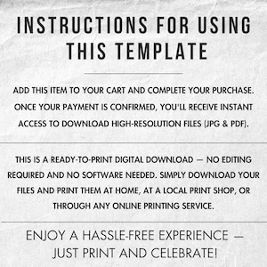 May include: A black and white graphic with the text "INSTRUCTIONS FOR USING THIS TEMPLATE". The text provides instructions for purchasing and printing a digital download, including downloading high-resolution files and printing at home or a local shop.