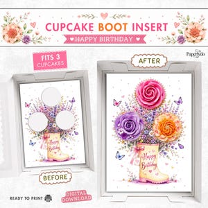 May include: A cupcake boot insert with a floral design and the text "Happy Birthday." The insert fits three cupcakes and features a watercolor illustration of a boot filled with flowers. Butterflies and floral accents complete the design.
