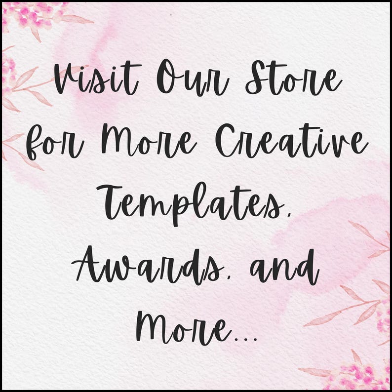 May include: A square image with a watercolor background in shades of pink and white. The text reads: "Visit Our Store for More Creative Templates, Awards, and More..." in a handwritten style font.