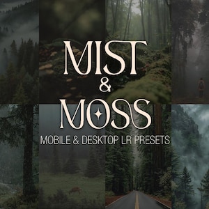 May include: A collage of forest scenes with the text "MIST & MOSS" and "MOBILE & DESKTOP LR PRESETS" in a serif font. The images feature misty forests, a road, and a person in the woods, all in muted green tones.