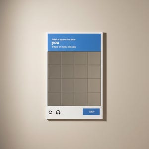 May include: A rectangular device with a white frame and a blue top section displaying the text "Select all squares that show you". Below are sixteen gray squares. The bottom section has a skip button.