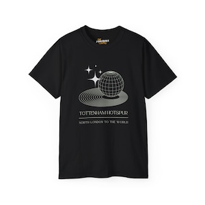 Tottenham Hotspur North London to the World Global Graphic T-Shirt | Spurs | THFC