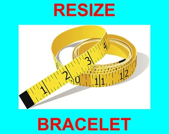 Special Listing - Resize ONE bracelet from a previous order.
