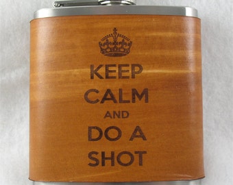 Keep Calm and Do a Shot -Flask with Hand Dyed Engraved Leather Wrap