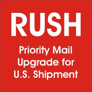 May include: Red square with white text that reads "RUSH Priority Mail Upgrade for U.S. Shipment".