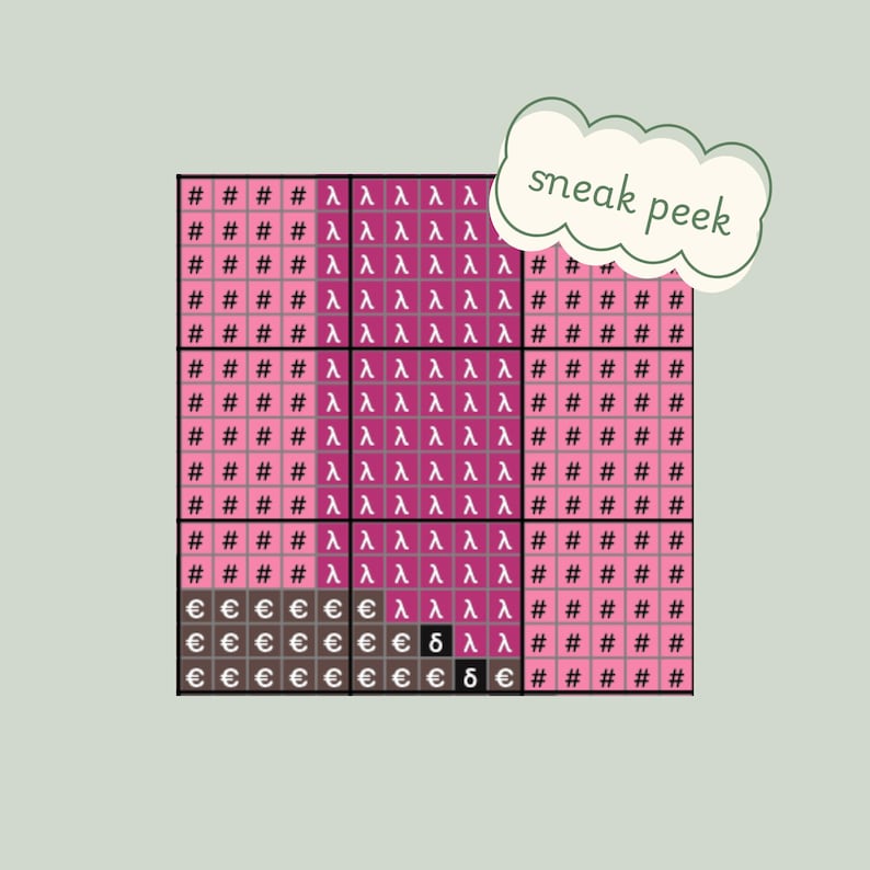 May include: A cross-stitch pattern with a grid of symbols in pink, brown, and white. The text "sneak peek" is in a cloud-shaped speech bubble. The pattern includes the symbols: #, &lambda;, &euro;, and &delta;.