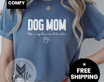 Comfort Colors® Dog Mom Shirt, Tshirt for A Dog Mom, Animal Lover Tee, Pet Owner Gift