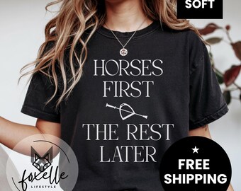 Horses First T-Shirt: Equestrian Gift for Horse Lovers, Statement Horse Tee