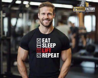 Mangiare, dormire, sollevare, ripetere, camicia da palestra, camicia da palestra divertente, camicia da amante della palestra, camicia da sollevamento, maglietta da allenamento divertente, camicia da fitness, camicia da allenamento,