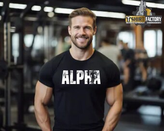 Alpha Male Shirt, Gym Shirt, Funny Gym Shirt, Gym Lover Shirt, Lifting Shirt, Funny Workout T-Shirt, Fitness Shirt, Workout Shirt,