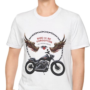 Biker&#39;s Motto T-Shirt, Ride or Be Forgotten Graphic Tee, Unisex Motorcycle Shirt, Gift for Riders, Casual Everyday Wear