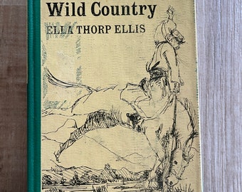 Roam the Wild Country Ella Thorp Ellis Argentina Horsebreaking Vintage Book 1967