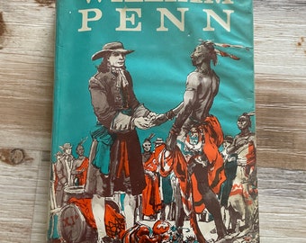 William Penn by Catherine Owens Peare Quakers Society of Friends Pennsylvania Homeschool Book