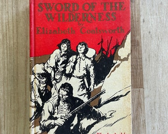 Sword of the Wilderness Elizabeth Coatsworth Weekly Reader Book Club 1960c.