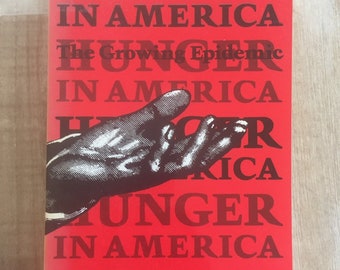 Hunger in America The Growing Epidemic Physician Task Force Food Shortage 1985