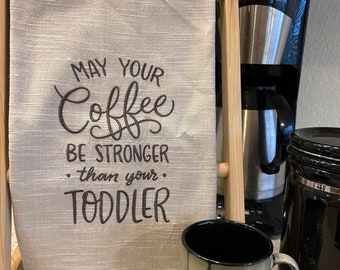 Coffee and Toddlers machine embroidered kitchen dish towel
